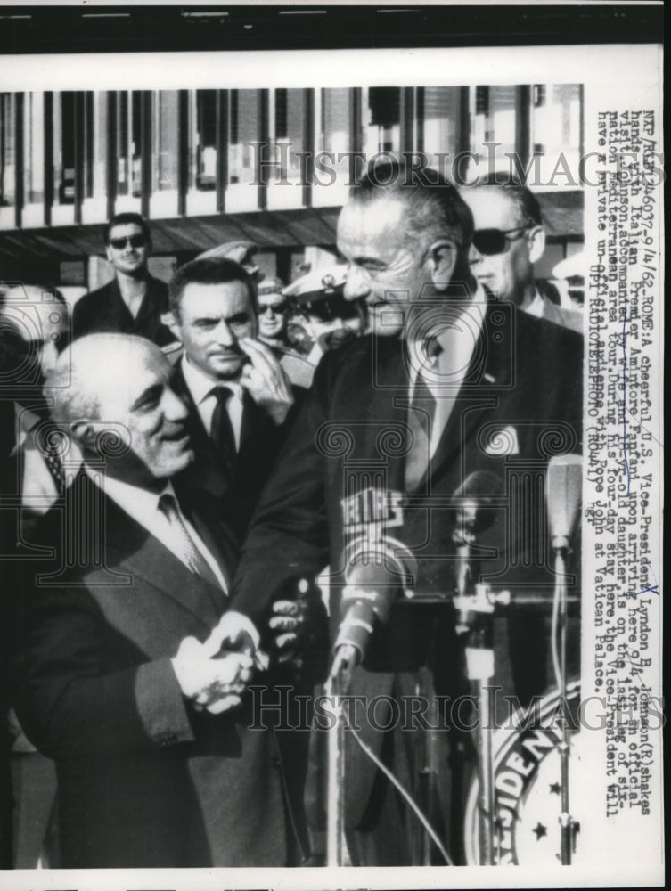 1962 Press Photo Rome US VP Lyndon Johnson &amp; Italian Premier A Fanfani - Historic Images