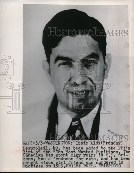 1952 Press Photo Isaie Aldy (Frenchy) Beausoleil, 49, added to FBI's wanted list - Historic Images