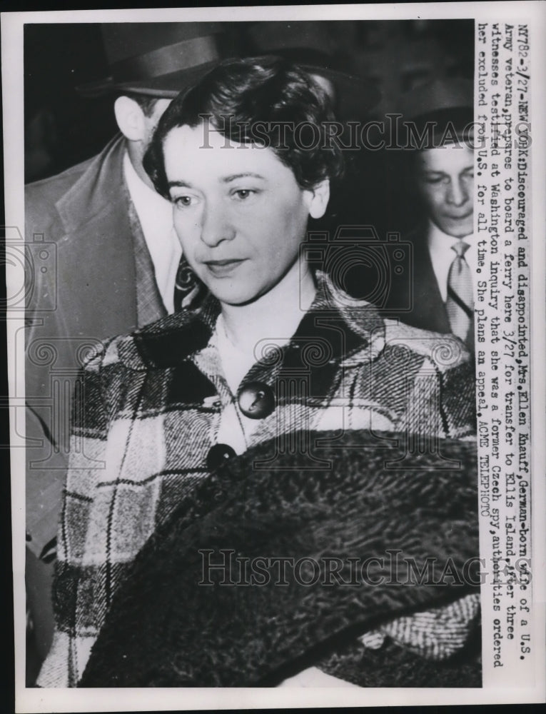 Press Photo German Communist Spy Suspect Ellen Knauff Sent Ellis Island Prison - Historic Images