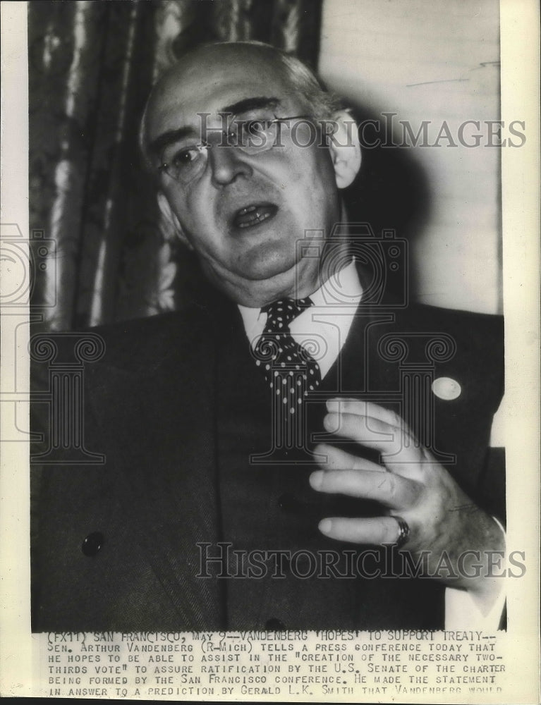 Senator Arthur Vandenberg at Press Conference, San Francisco - Historic Images