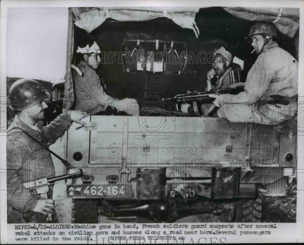 1956 Press Photo Guns in Hand French Soldiers Guard Suspects After Rebel Attacks-Historic Images