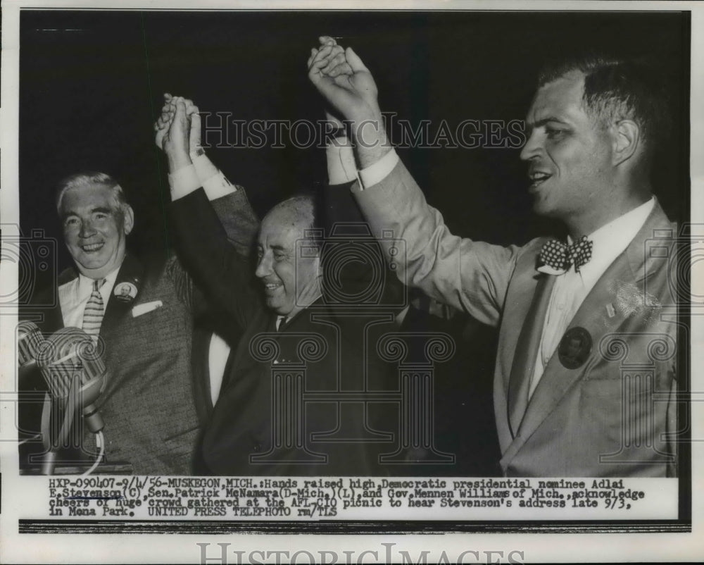 1956 Press Photo Adlai Stevenson, Patrick McNamara, And Gov. Mennen Willams - Historic Images