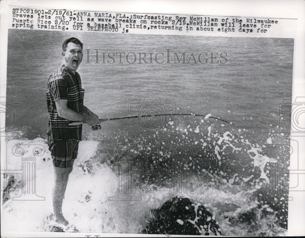 1961 Press Photo Anna Maria Florida, Roy McMillan Milwaukee Braves surfcasting - Historic Images