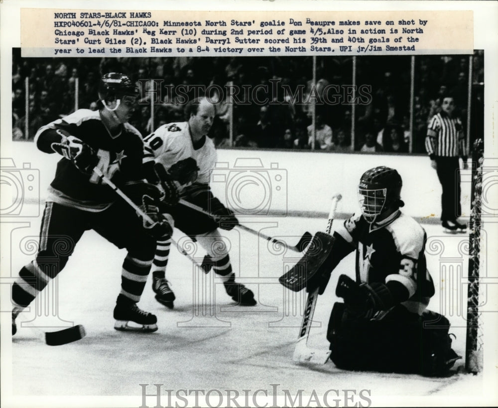 1981 Press Photo North Stars goalie Don Beaupre vs Black Hawks Reg Kerr - Historic Images