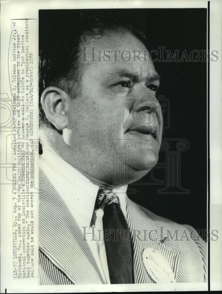 1972 Press Photo T. Coleman Andrews Jr., American Party Chairman - Historic Images