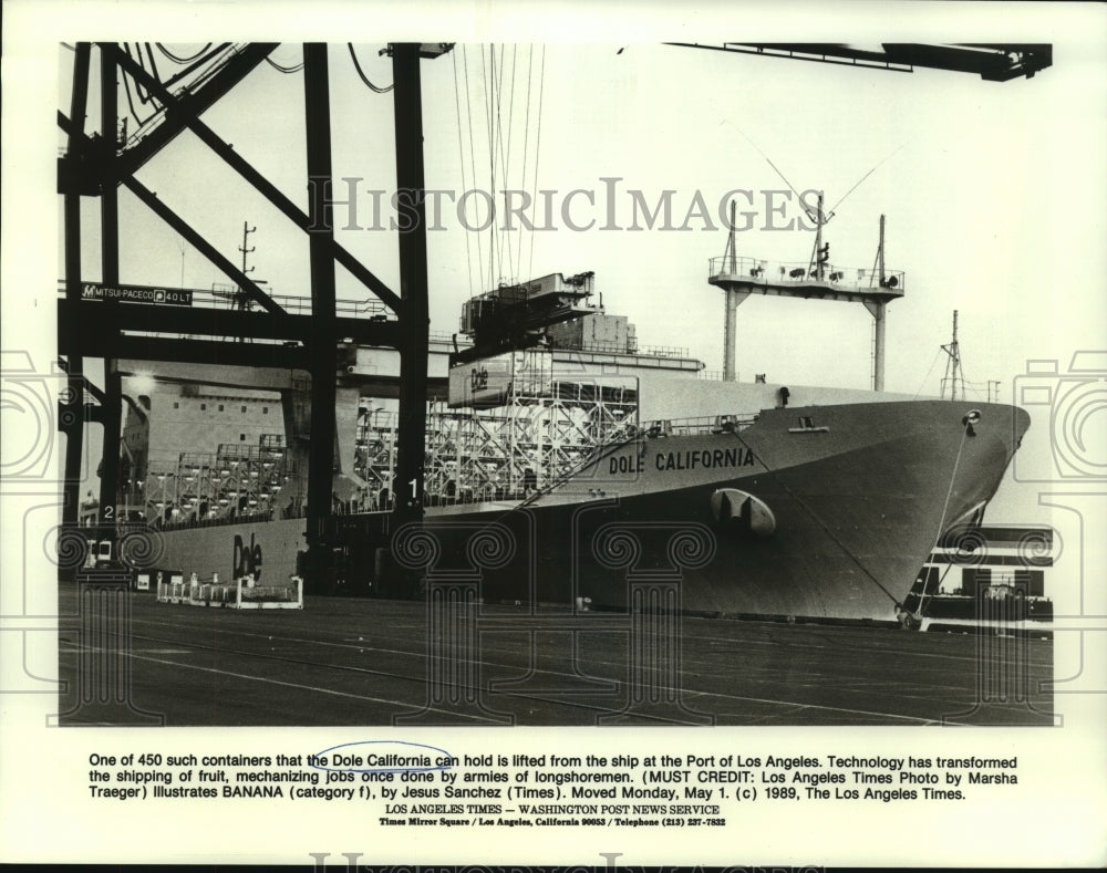 1989 Press Photo The Dole California Unloaded in Los Angeles, California - Historic Images