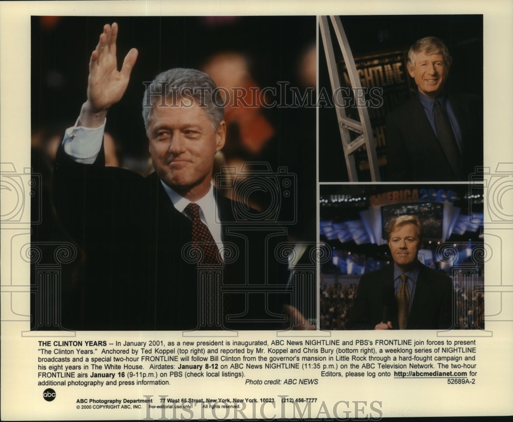2000 Press Photo ABC News Nightline & PBS' Frontline present "The Clinton Years" - Historic Images