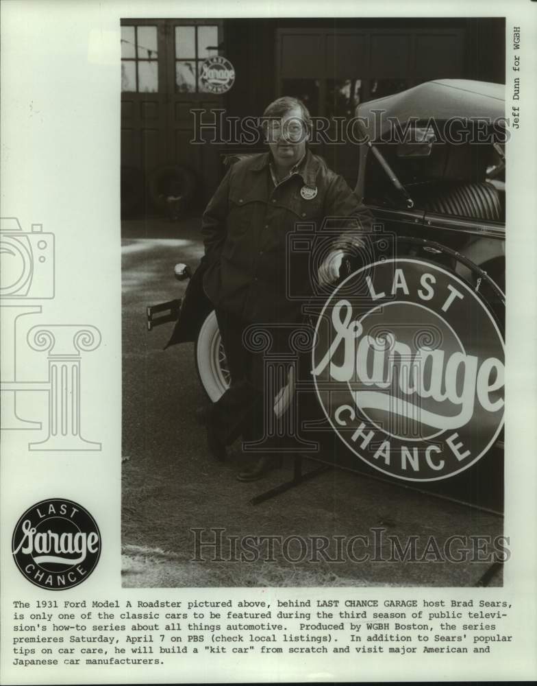 1984 Press Photo Brad Sears with 1931 Ford Roadster on Last Chance Garage on PBS-Historic Images