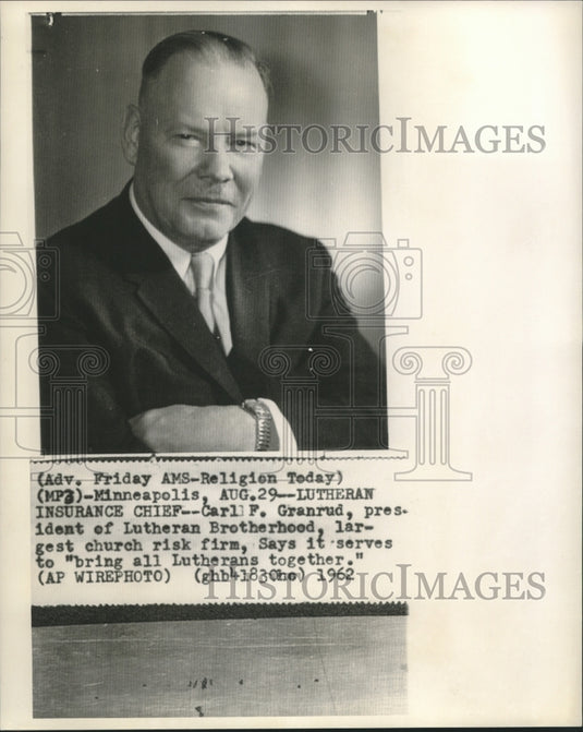 1962 Press Photo Lutheran Insurance Chief Carl F. Granrud - now04739-Historic Images