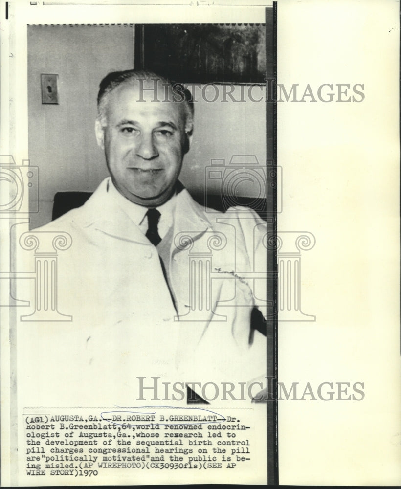 1970 Press Photo Dr. Robert Greenblatt, developer of birth control pill - Historic Images