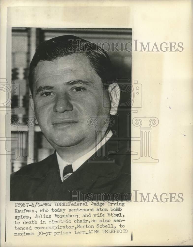 1951 Federal Judge Irving Kaufman who sentenced Rosenbergs to death - Historic Images