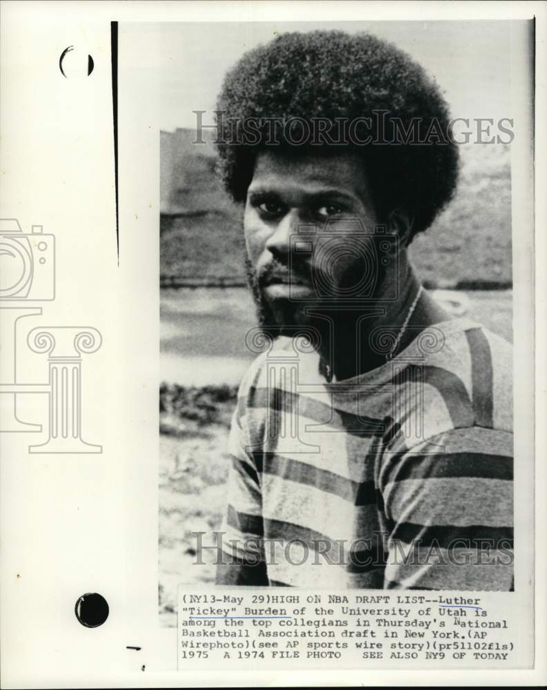 1974 Press Photo University of Utah&#39;s basketball player Luther &quot;Tickey&quot; Burden - Historic Images