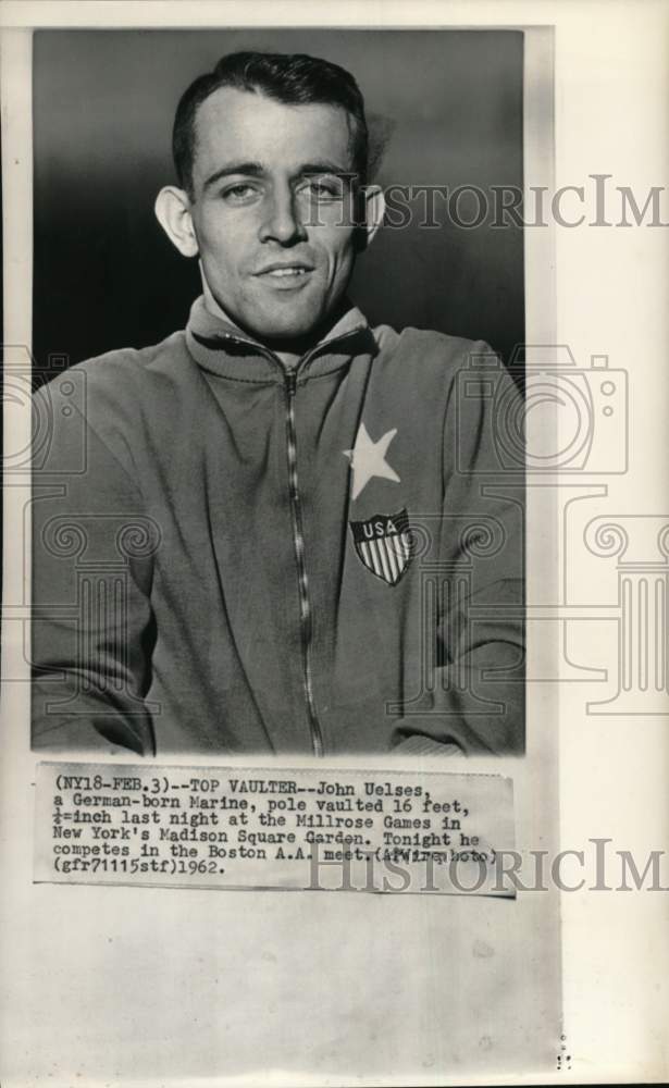 1962 Press Photo Pole vaulter John Uelses - pis08835 - Historic Images