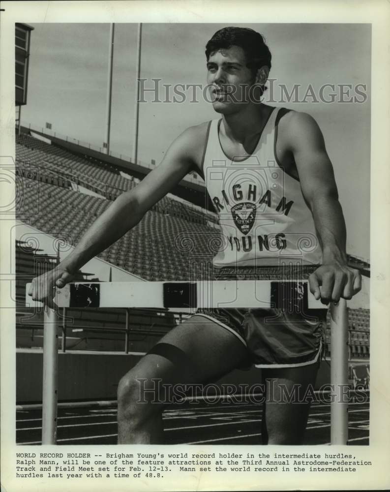 1971 Brigham Young college track hurdler Ralph Mann - Historic Images