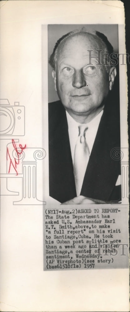 1957 Press Photo U.S Ambassador Earl ET Smith to Make "Full Report" on Cuba Trip - Historic Images