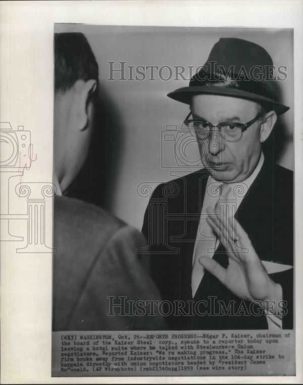 1959 Press Photo Edgar Kaiser Owner of Kaiser Steel Corp Says Things P Historic Images