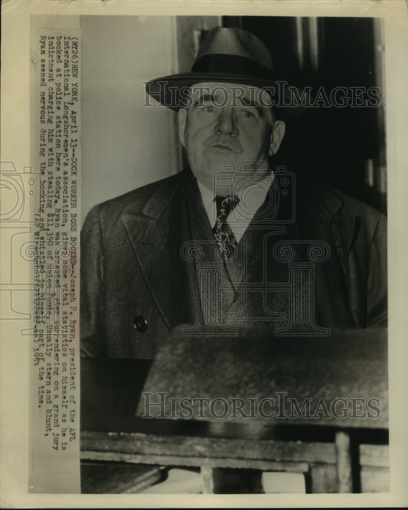 1953 Press Photo Joseph Ryan booked on charges of stealing union funds-Historic Images