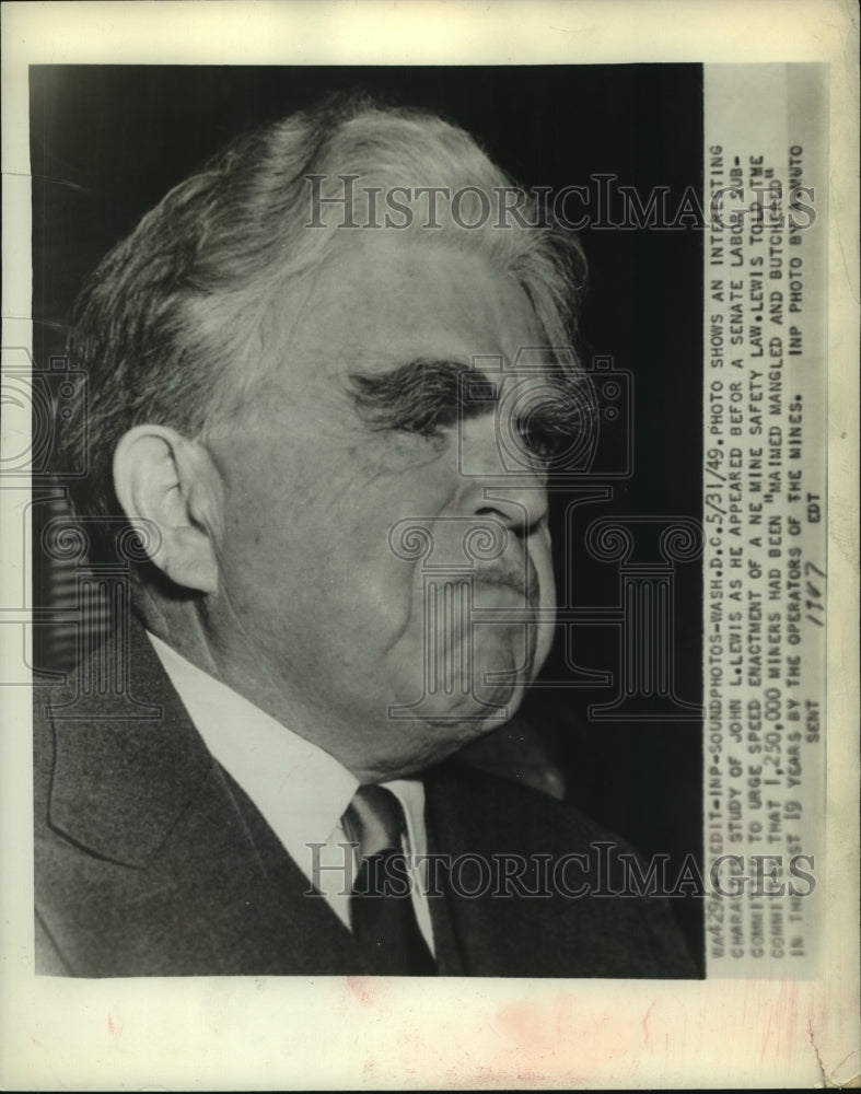 1949 Press Photo John L Lewis Urges Speed of New Mine Safety Law for Coal Miners-Historic Images