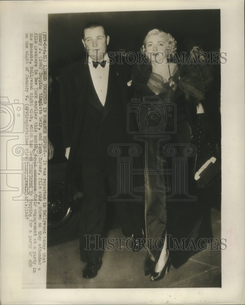 1947 Press Photo Henry J. (Bob) Topping and Actress Lana Turner at N.Y. Premier. - Historic Images