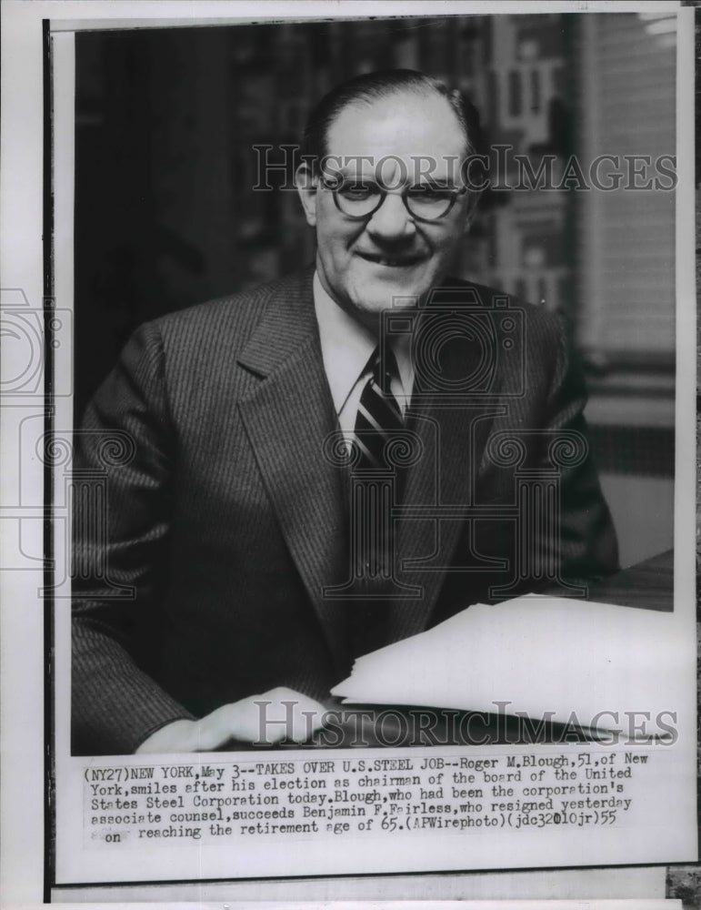 1955 Wire Photo Roger Blough was elected head of the U.S.Steel Corporation-Historic Images