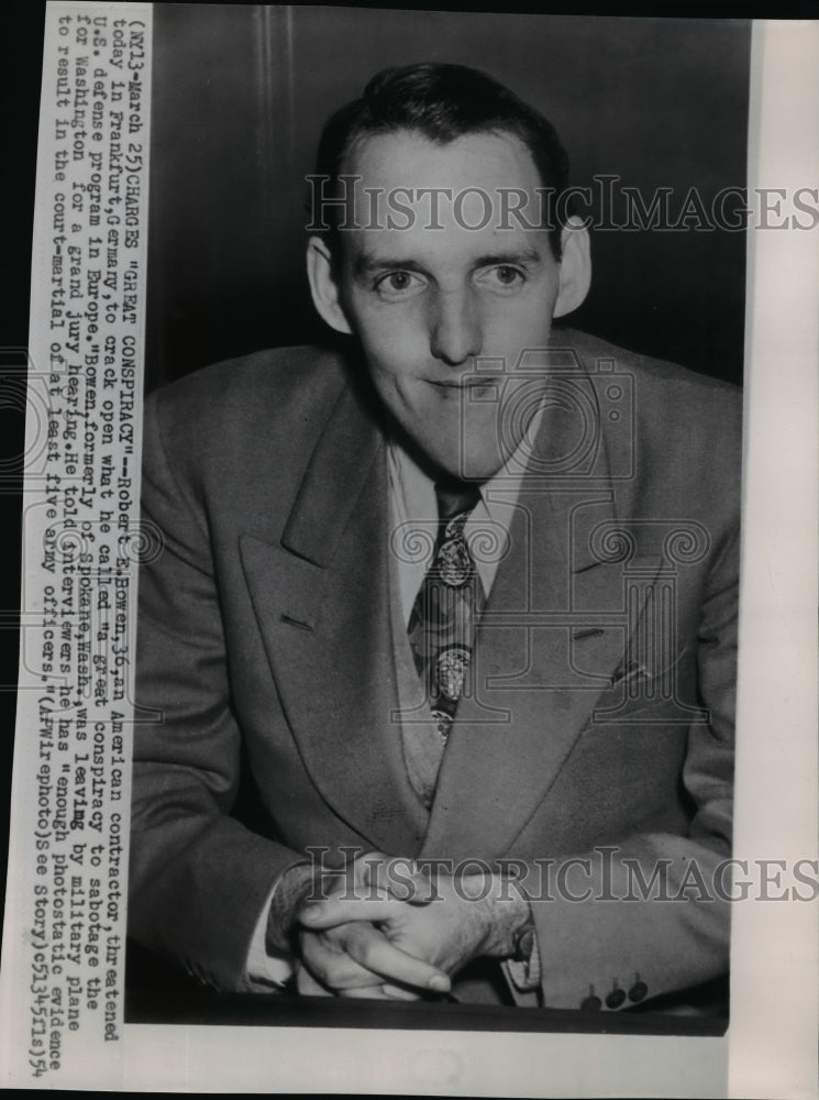 1954 Wire Photo Robert Bowen holds photostatic evidences of great conspiracy - Historic Images