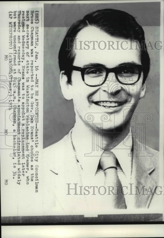 1974 Wire Photo Bruce Chapman, may be appointed as Secretary of State - Historic Images