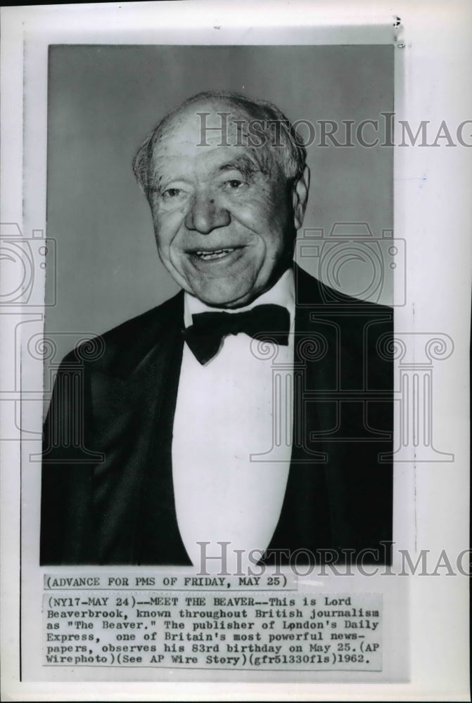 1962 Wire Photo Lord Beaverbrook publisher of London&#39;s Daily Express  - Historic Images