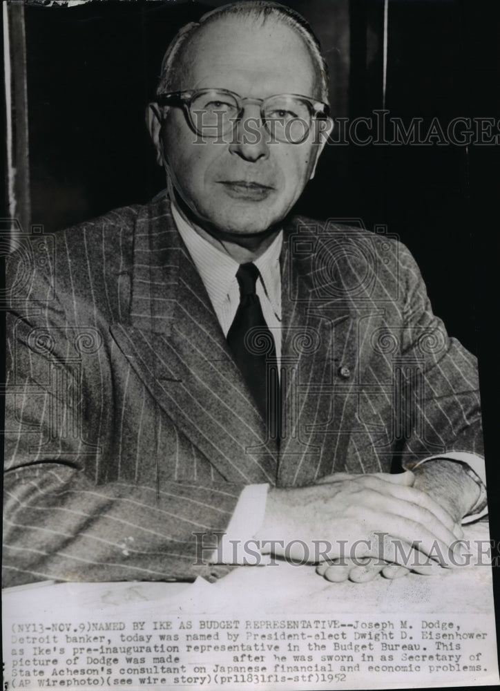 1952 Press Photo Joseph Dodge, Detroit Banker assigned by President Eisenhower. - Historic Images