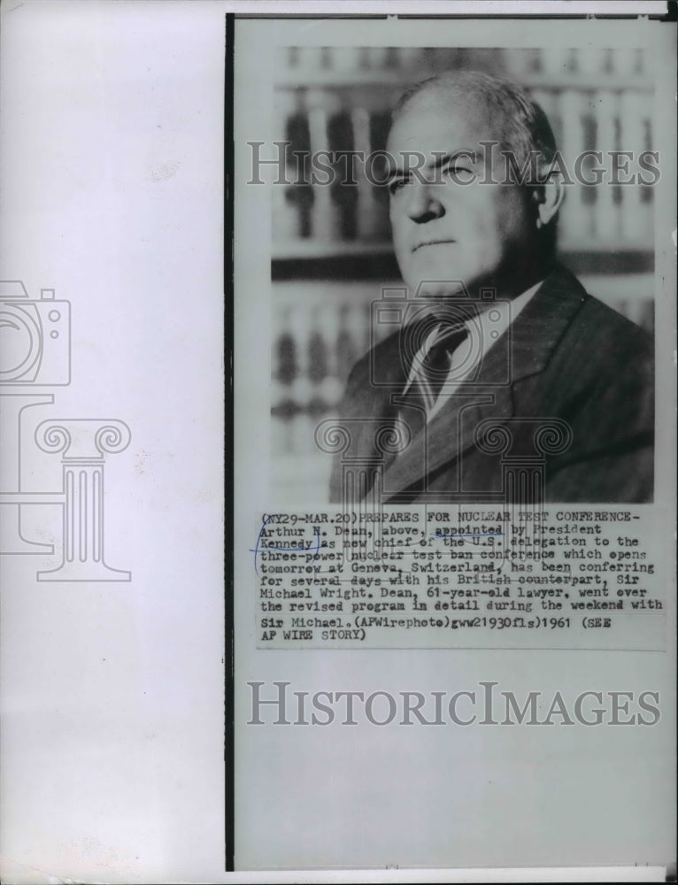 1961 Press Photo Arthur N. Dean to head U.S. delegation to nuclear conference - Historic Images