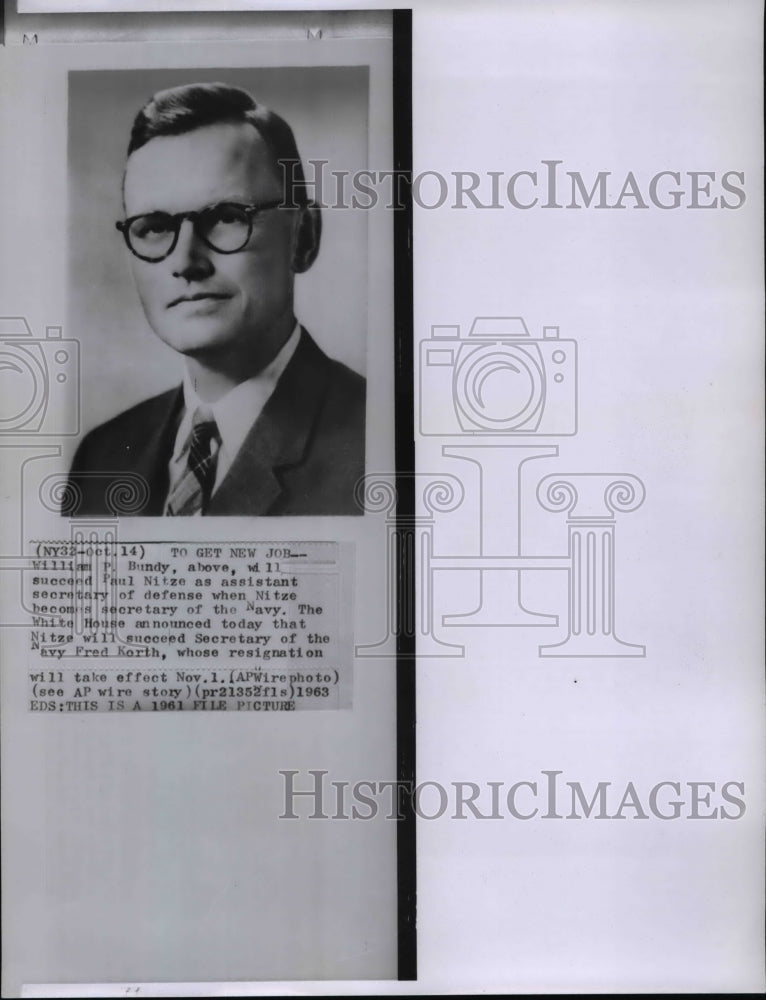 1963 Press Photo William P. Bundy to succeed Paul Nitze as Asst. Sec. of Defense - Historic Images