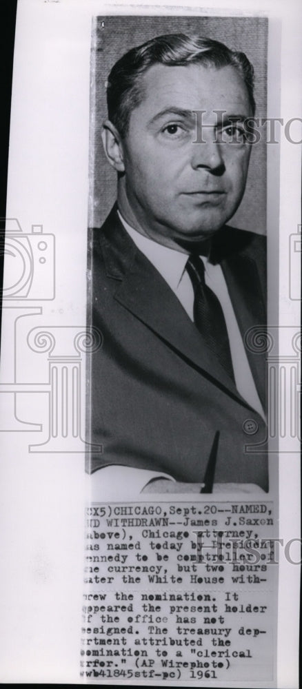 1961 Press Photo James J. Saxon, Chicago attorney, named controller of currency. - Historic Images