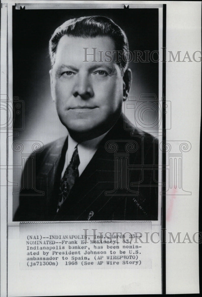 1968 Press Photo Frank E. McKinney, nominated by President Johnson as Ambassador - Historic Images