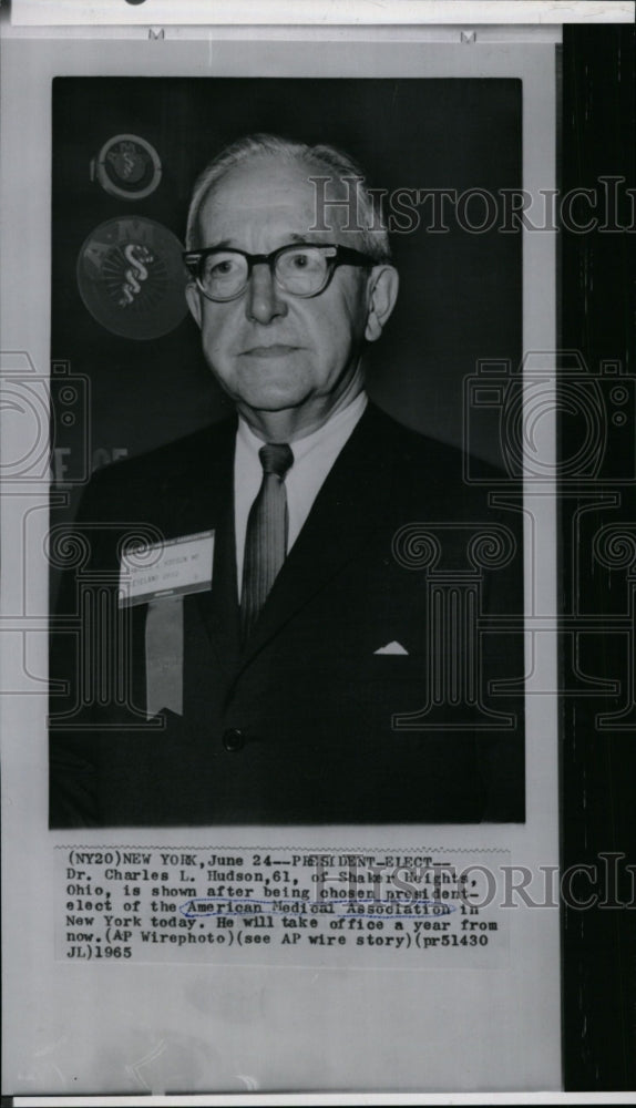 1965 Press Photo Dr. Charles L. Hudson is President-elect of American Medical - Historic Images