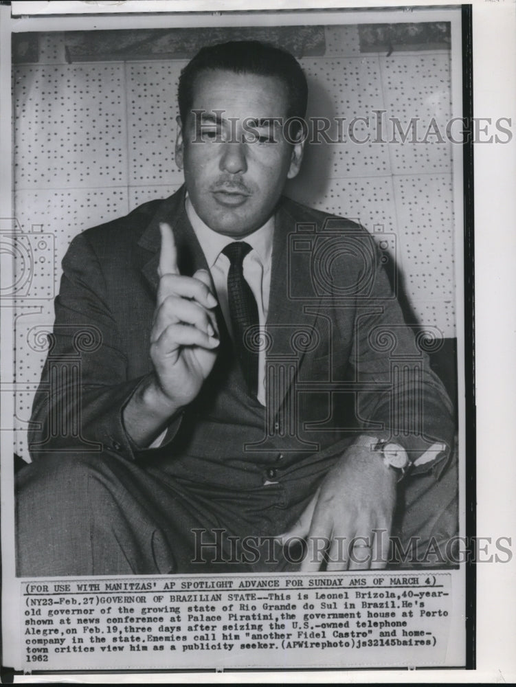 1962 Press Photo Leonel Brizola, Governor of Rio Grande do Sul in Brazil- Historic Images